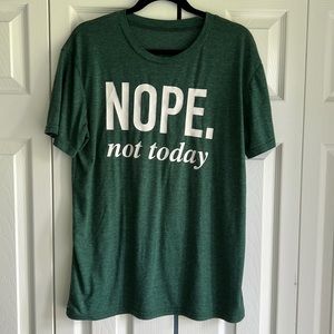 “Nope, not today” women’s shirt